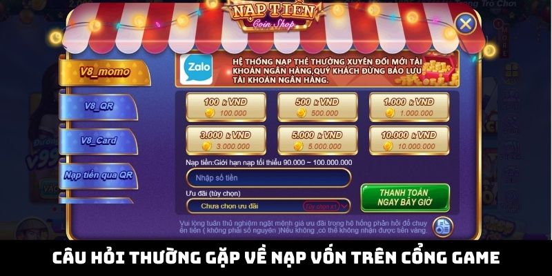 Những câu hỏi thường gặp về nạp vốn trên cổng game 