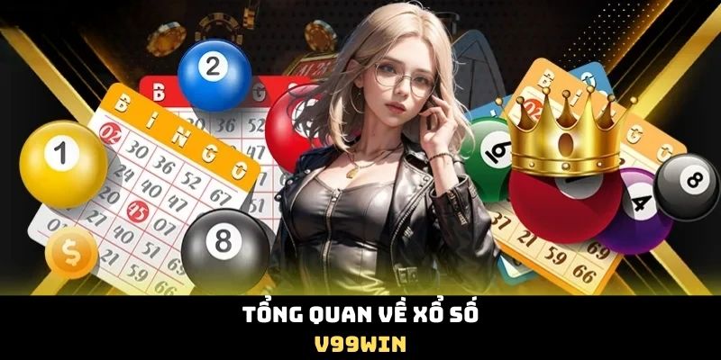 Tổng quan về Xổ số V99Win